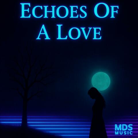 Echoes Of A Love