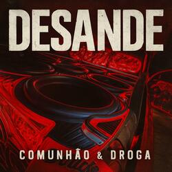 DESANDE COMUNHÃO E DROGA