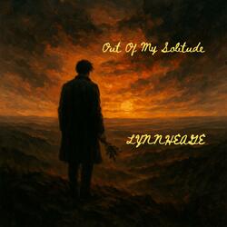 Out Of My Solitude