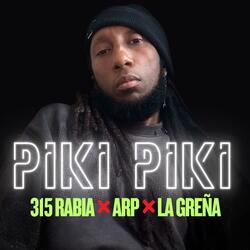 315 Rabia - Piki Piki (ARP Musiq X La Greña)