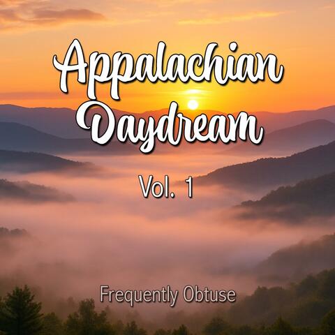 Appalachian Daydream: Bluegrass Banjo & Fiddle, Vol. 1
