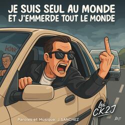 Je suis seul au monde