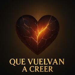 Regresa hermano, vuelve a creer