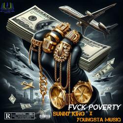 Fvck Poverty (feat. Sunny King)