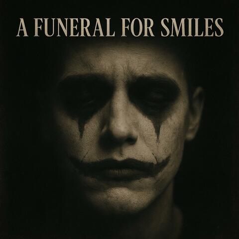 A Funeral For Smiles