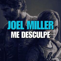 Joel Miller (Me Desculpe)