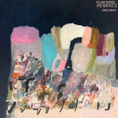 The Long Goodbye REMIXES