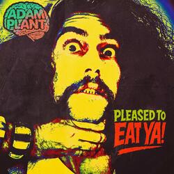 Pleased To Eat Ya!