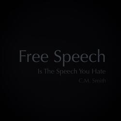 Free Speech Is The Speech You Hate (Original Social Media Soundtrack)