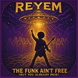 Funk Ain’t Free (But You Already Paid)