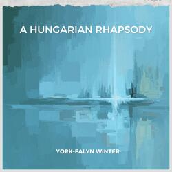 A HUNGARIAN RHAPSODY