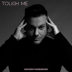 Touch Me