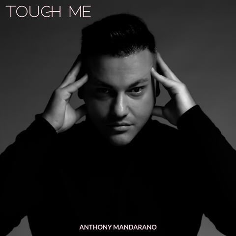 Touch Me