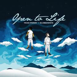 Open to Life (feat. Globetown)