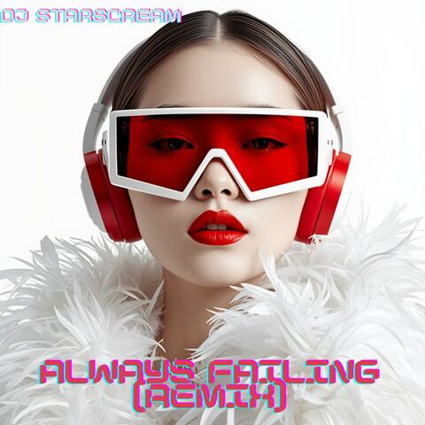 Always Failing (REMiX)