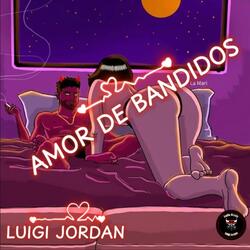AMOR DE BANDIDOS