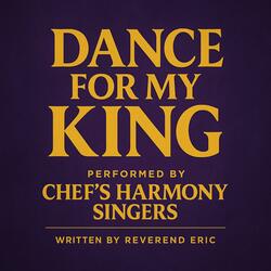 Dance For My King