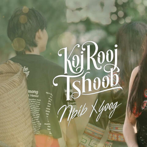 Koj Rooj Tshoob (feat. Npib Xyooj)