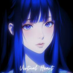 Virtual Heart (Slowed)