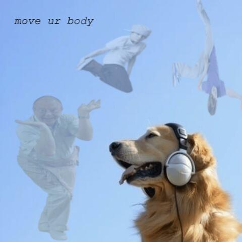 move your body