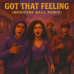 Got That Feeling (Funk Mami) (Medicine Ball Remix)