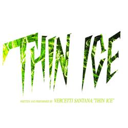 THIN ICE