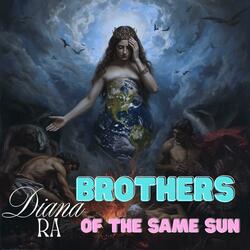 Brothers of the Same Sun