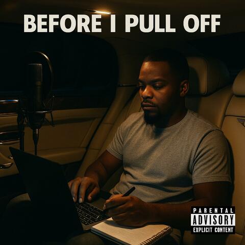 Before I Pull Off