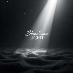 Shine Some Light (feat. West V)