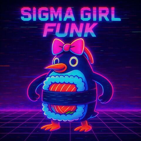 SIGMA GIRL FUNK