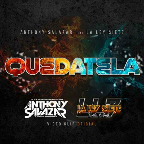 Quedatela (feat. Anthony Salazar)