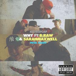 Why (feat. B. Raw & Sarah Maxwell)