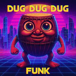 DUG DUG DUG FUNK