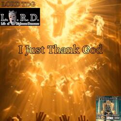 I Just Thank God