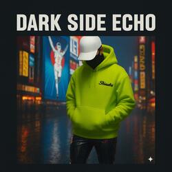 Dark Side Echo