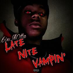 Late Nite Vampin' (Whatcha Say)
