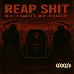 Reap Shit (feat. BGO Lil Blastt)