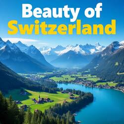 Beauty of Switzerland