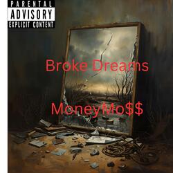 Broke Dreams