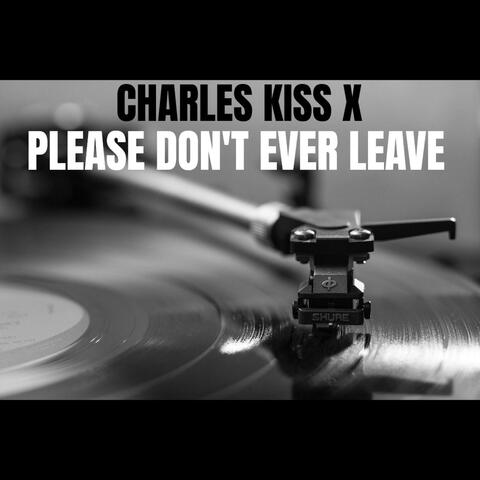 Please Don't Ever Leave