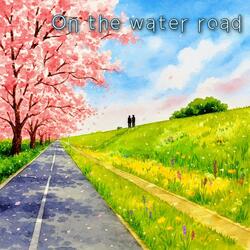 On the water road