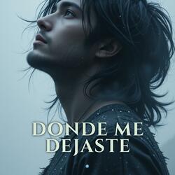 Donde Me Dejaste