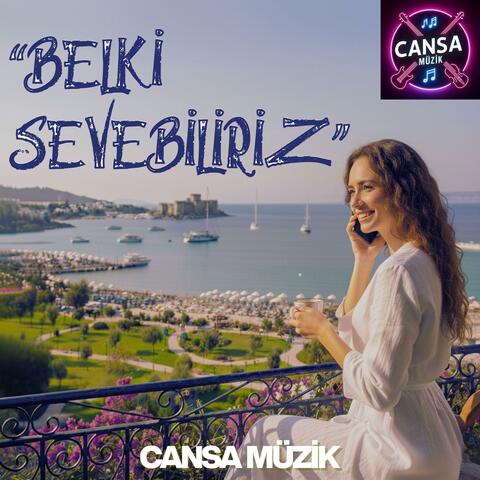 Belki Sevebiliriz