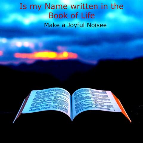 Is my Name Written in the Book Of Life