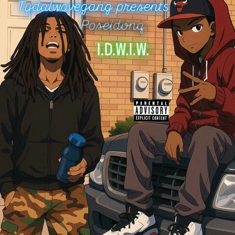 I.D.W.I.W.