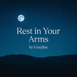 Rest in Your Arms
