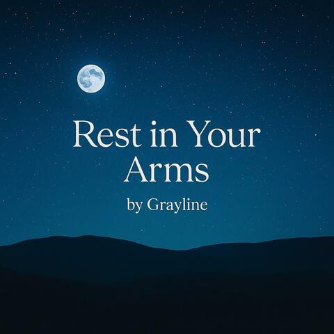 Rest in Your Arms