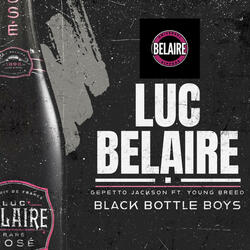 Luc Belaire (Black Bottle Boys) (feat. Young Breed)