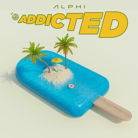 Addicted