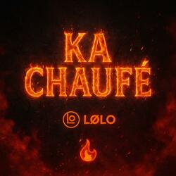 KA CHAUFÉ